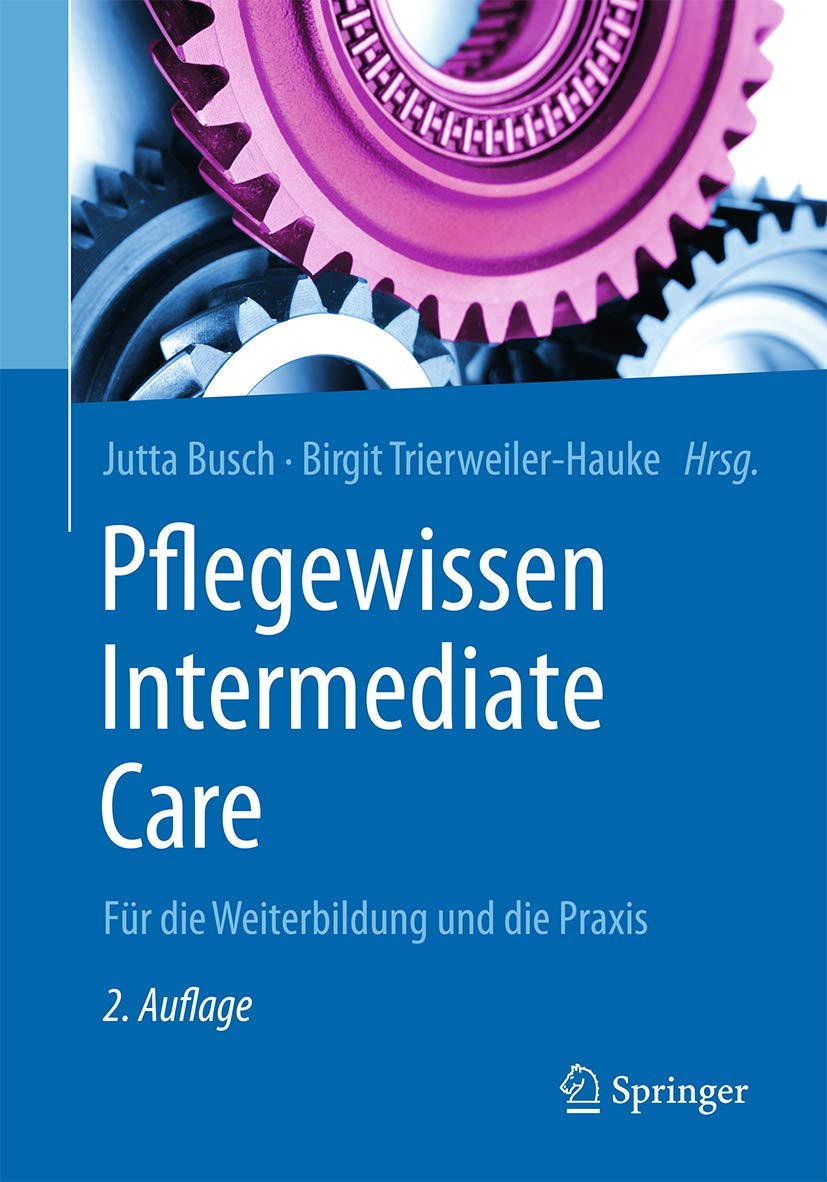 Pflegewissen Intermediate Care: Für die Weiterbildung und die Praxis (Fachwissen Pflege) Medicine