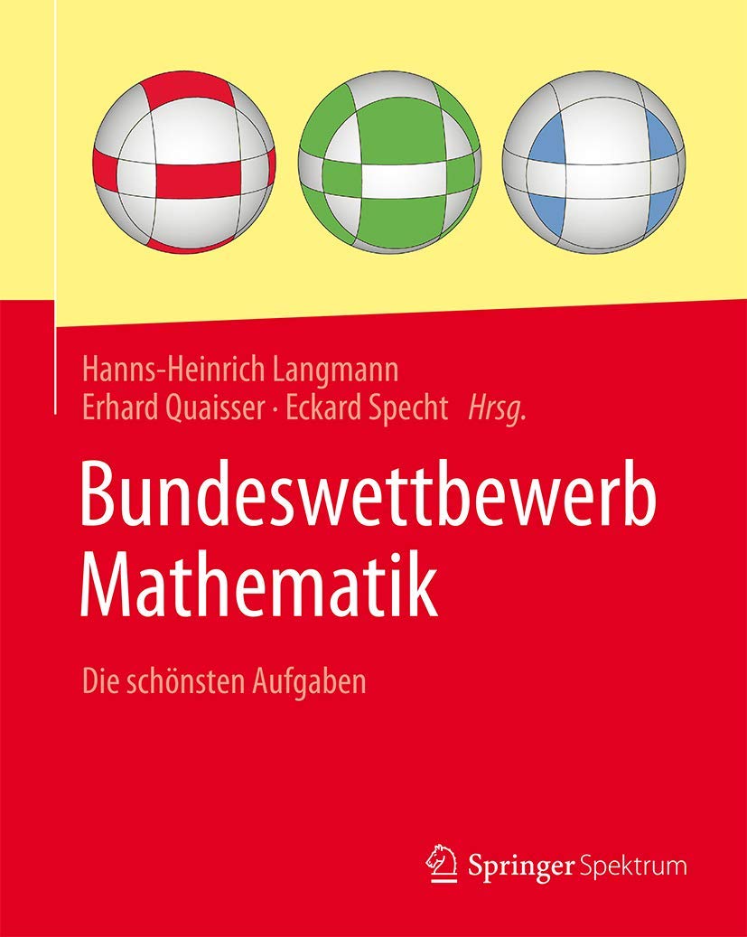 Bundeswettbewerb Mathematik: Die schönsten Aufgaben Mathematics
