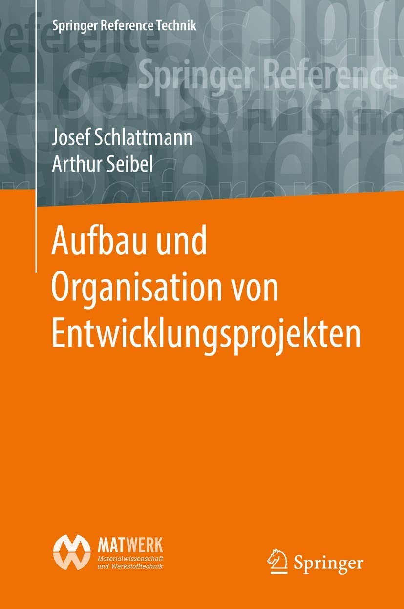 Aufbau und Organisation von Entwicklungsprojekten (Springer Reference Technik) Law