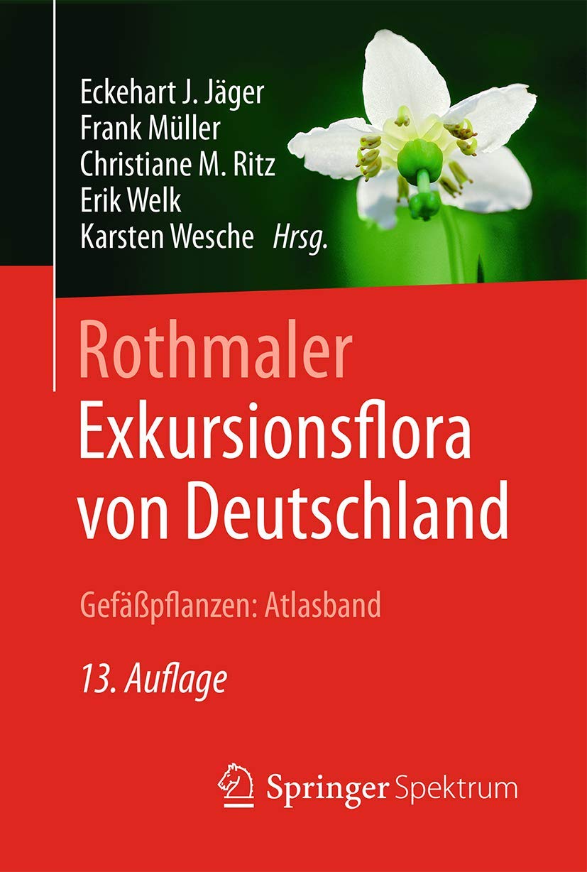 Rothmaler - Exkursionsflora von Deutschland, Gefäßpflanzen: Atlasband Natural Sciences