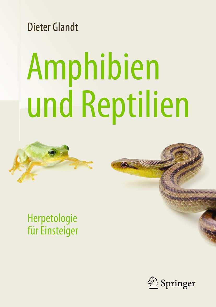 Amphibien und Reptilien: Herpetologie für Einsteiger Geology & Geography