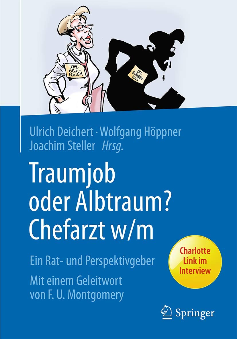 Traumjob oder Albtraum - Chefarzt m/w: Ein Rat- und Perspektivgeber Medicine