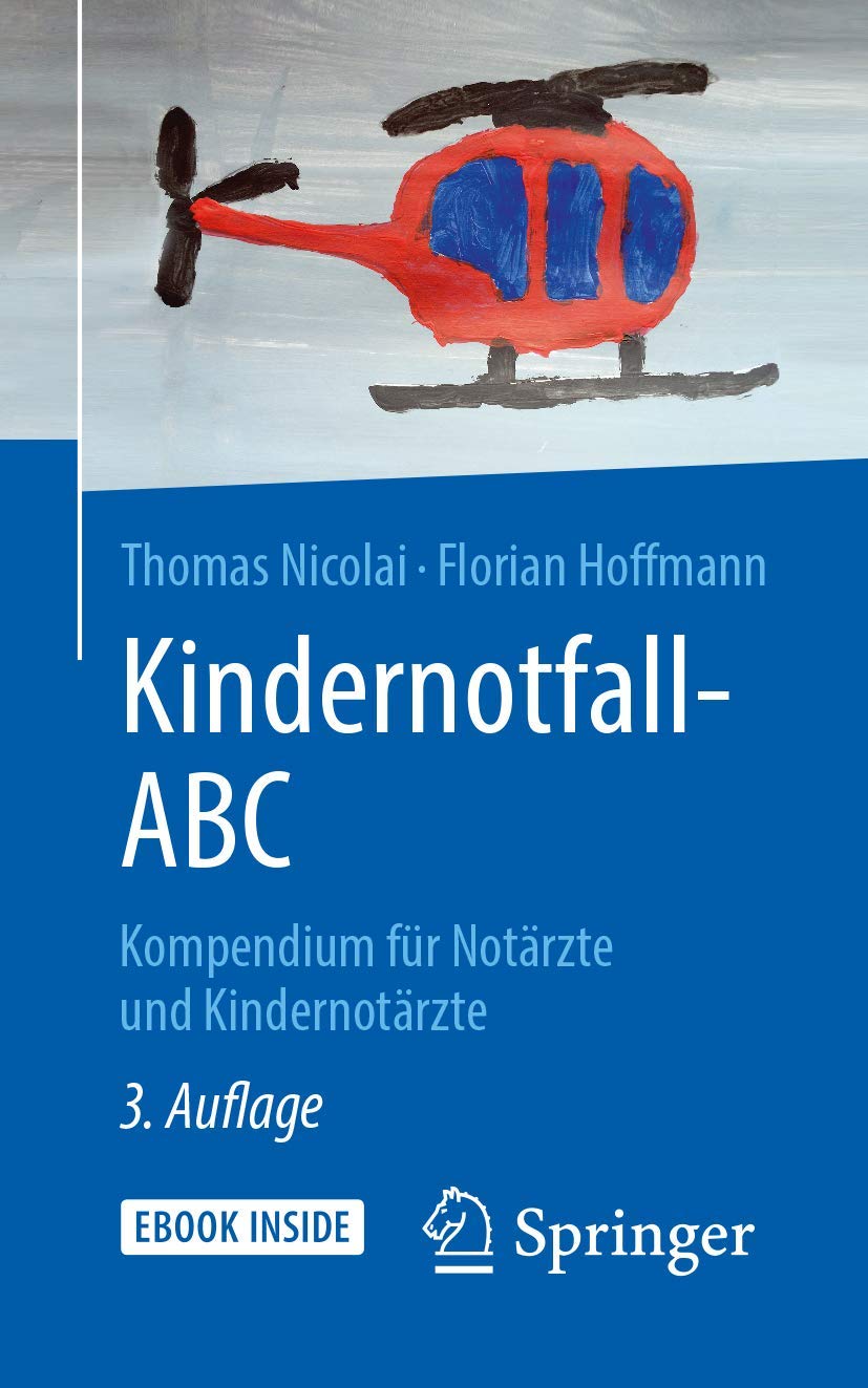 Kindernotfall-ABC: Kompendium für Notärzte und Kindernotärzte Medicine