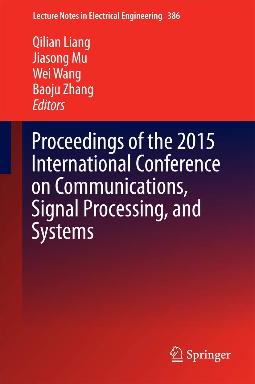 Proceedings of the 2015 International Conference on Communications, Signal Processing, and Systems book