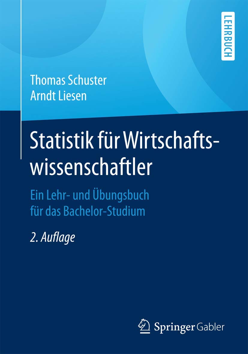 Statistik für Wirtschaftswissenschaftler: Ein Lehr- und Übungsbuch für das Bachelor-Studium Law