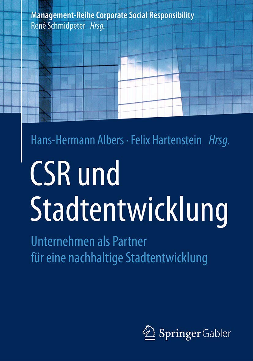 CSR und Stadtentwicklung: Unternehmen als Partner für eine nachhaltige Stadtentwicklung (Management-Reihe Corporate Social Responsibility) Law