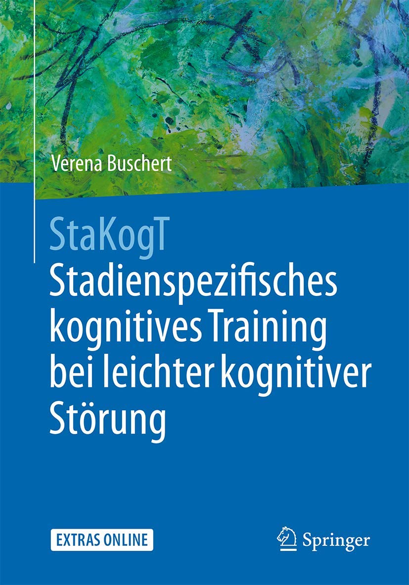 StaKogT - Stadienspezifisches kognitives Training bei leichter kognitiver Störung: Mit E-Book (Psychotherapie: Manuale) Medicine