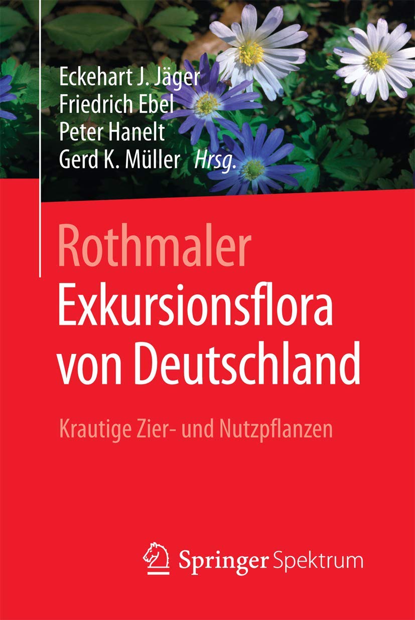 Rothmaler - Exkursionsflora von Deutschland: Krautige Zier- und Nutzpflanzen Natural Sciences