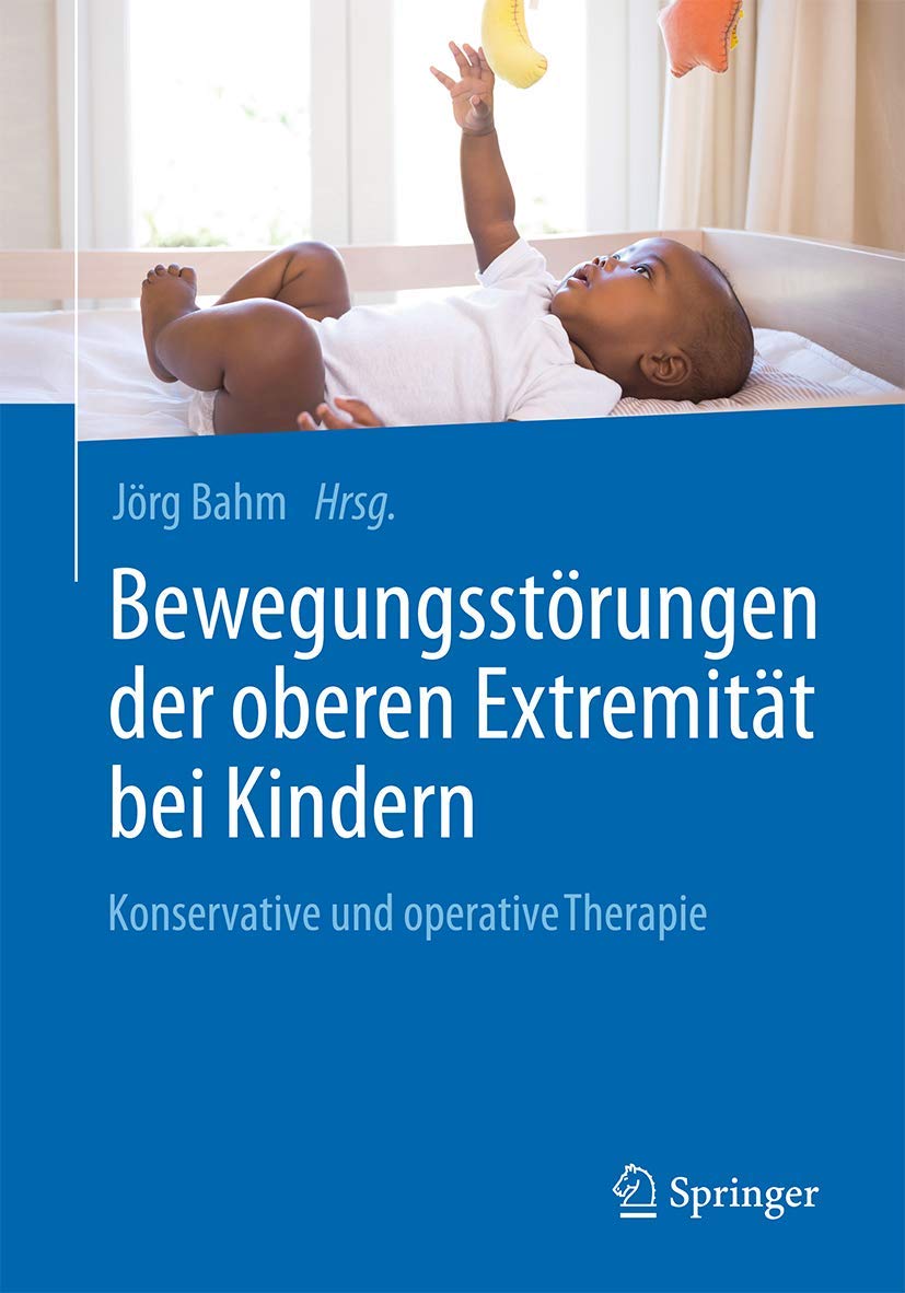 Bewegungsstörungen der oberen Extremität bei Kindern: Konservative und operative Therapie Medicine