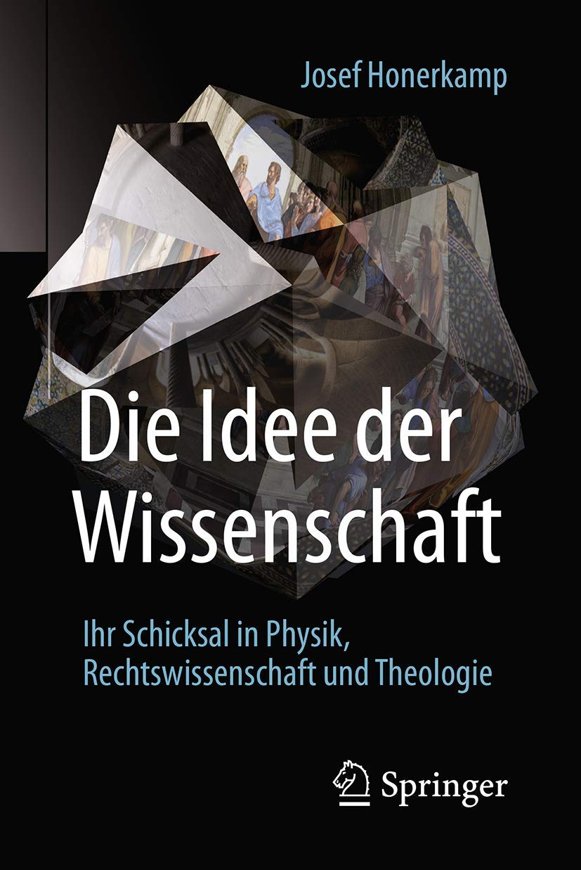 Die Idee der Wissenschaft: Ihr Schicksal in Physik, Rechtswissenschaft und Theologie Philosophy