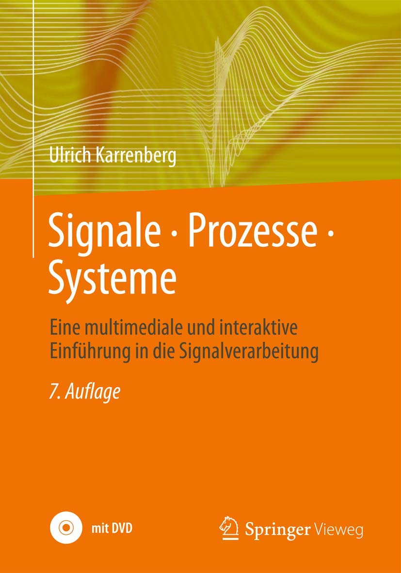 Signale - Prozesse - Systeme: Eine multimediale und interaktive Einführung in die Signalverarbeitung Computer Science