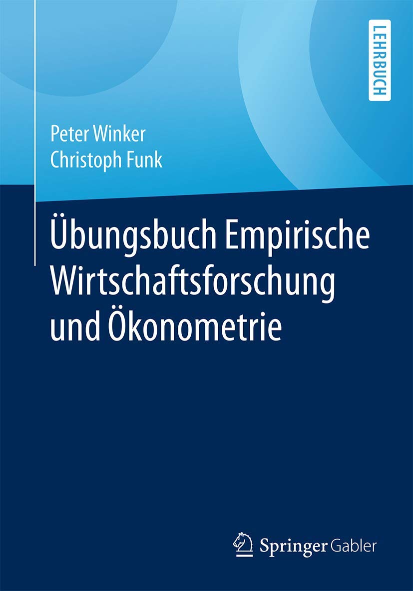 Übungsbuch Empirische Wirtschaftsforschung und Ökonometrie book
