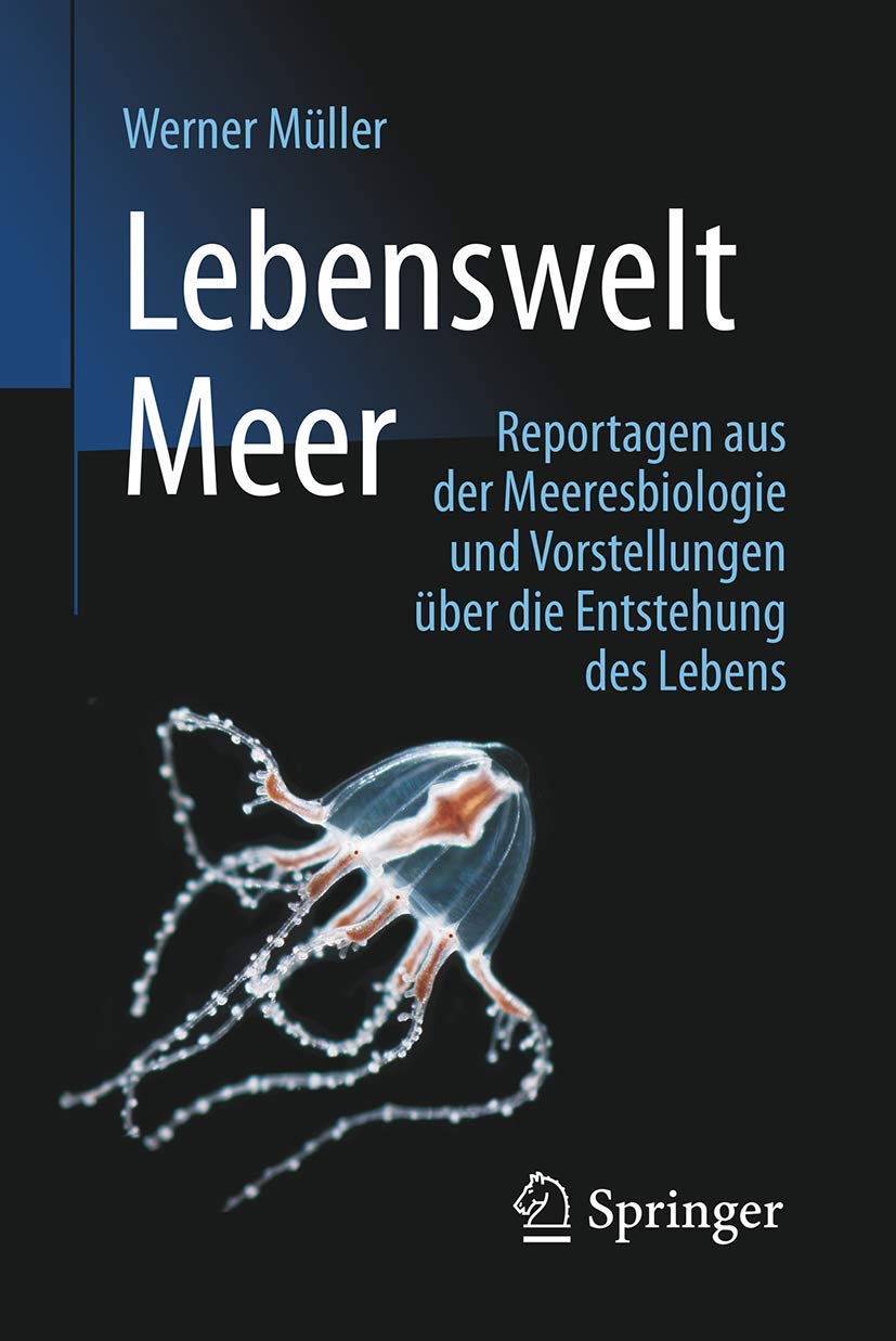 Lebenswelt Meer: Reportagen aus der Meeresbiologie und Vorstellungen über die Entstehung des Lebens book