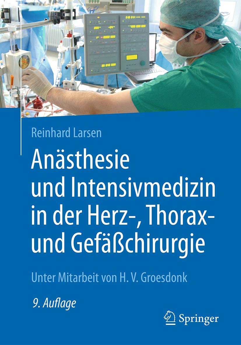 Anästhesie und Intensivmedizin in der Herz-, Thorax- und Gefäßchirurgie Medicine