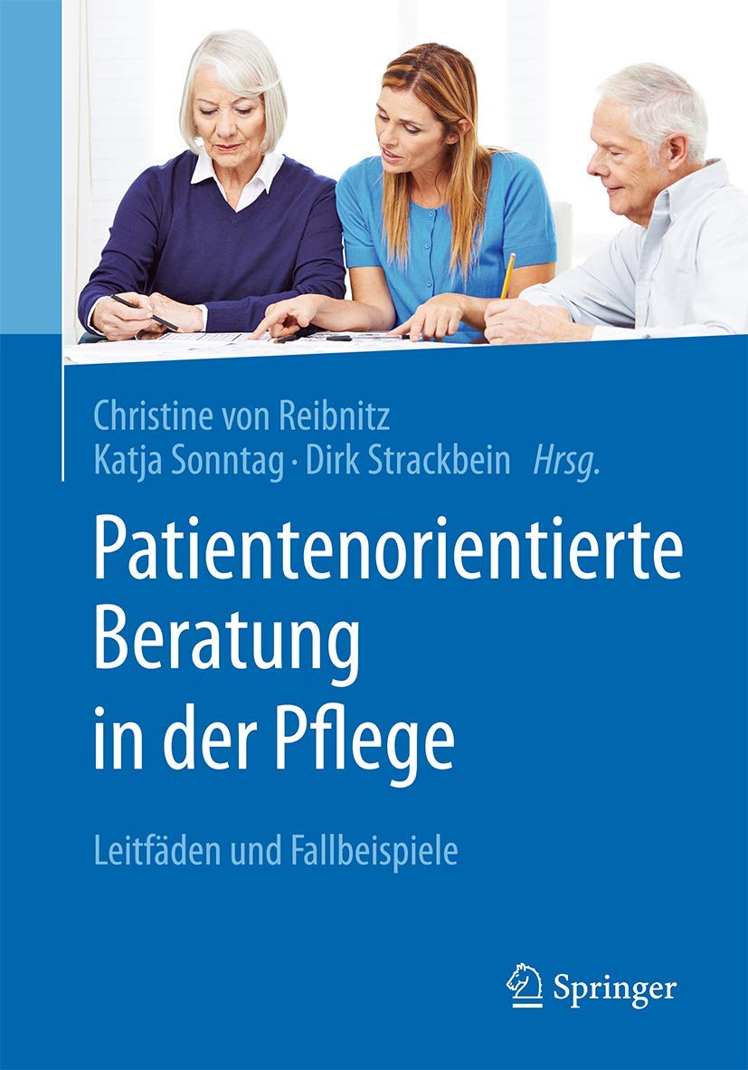 Patientenorientierte Beratung in der Pflege: Leitfäden und Fallbeispiele Medicine