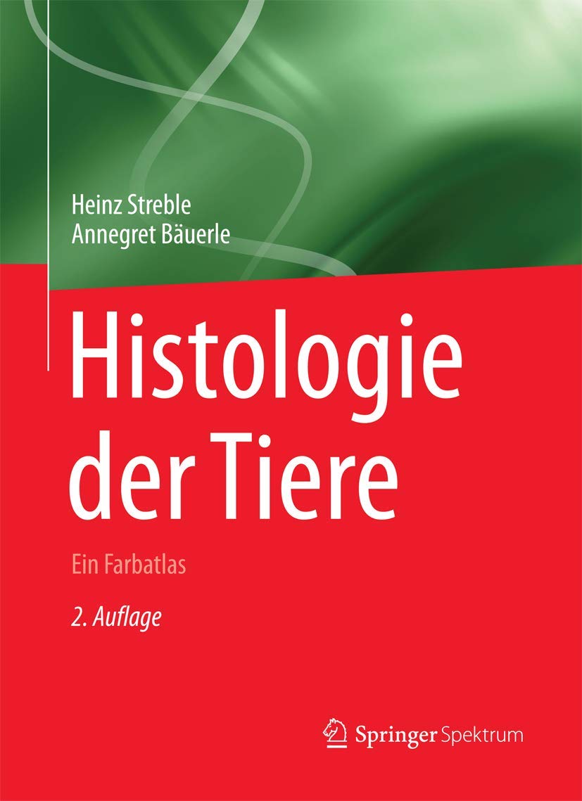 Histologie der Tiere: Ein Farbatlas Medicine
