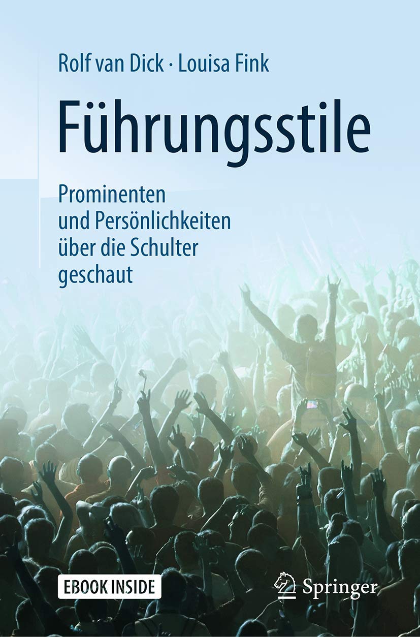 Führungsstile: Prominenten und Persönlichkeiten über die Schulter geschaut: Mit E-Book Law