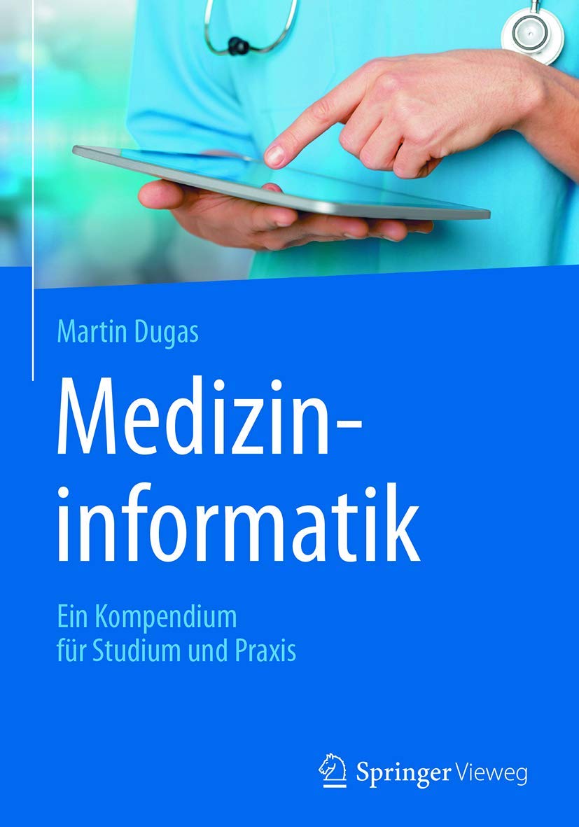 Medizininformatik: Ein Kompendium für Studium und Praxis Medicine