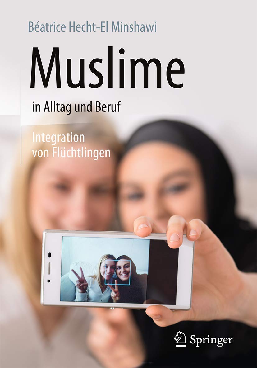 Muslime in Alltag und Beruf: Integration von Flüchtlingen Medicine