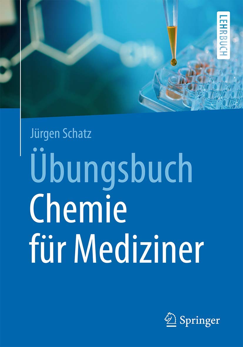 Übungsbuch Chemie für Mediziner (Springer-Lehrbuch) Medicine