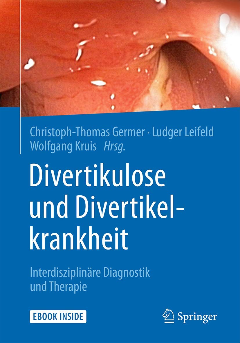 Divertikulose und Divertikelkrankheit: Interdisziplinäre Diagnostik und Therapie Medicine