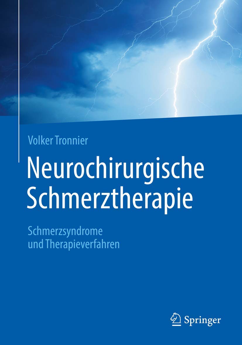 Neurochirurgische Schmerztherapie: Schmerzsyndrome und Therapieverfahren Medicine
