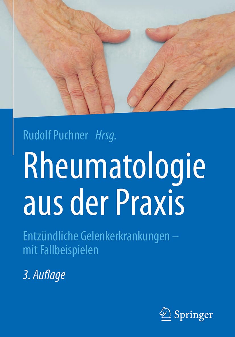 Rheumatologie aus der Praxis: Entzündliche Gelenkerkrankungen – mit Fallbeispielen Medicine