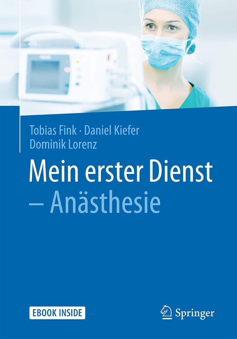 Mein erster Dienst - Anästhesie: Mit E-Book Medicine