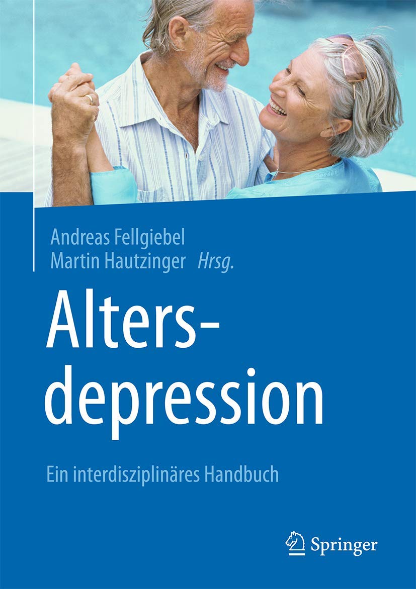 Altersdepression: Ein interdisziplinäres Handbuch Medicine