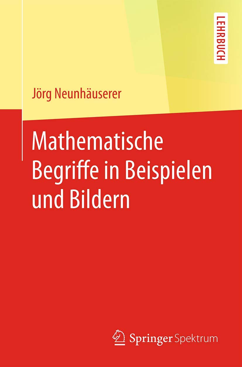 Mathematische Begriffe in Beispielen und Bildern Mathematics