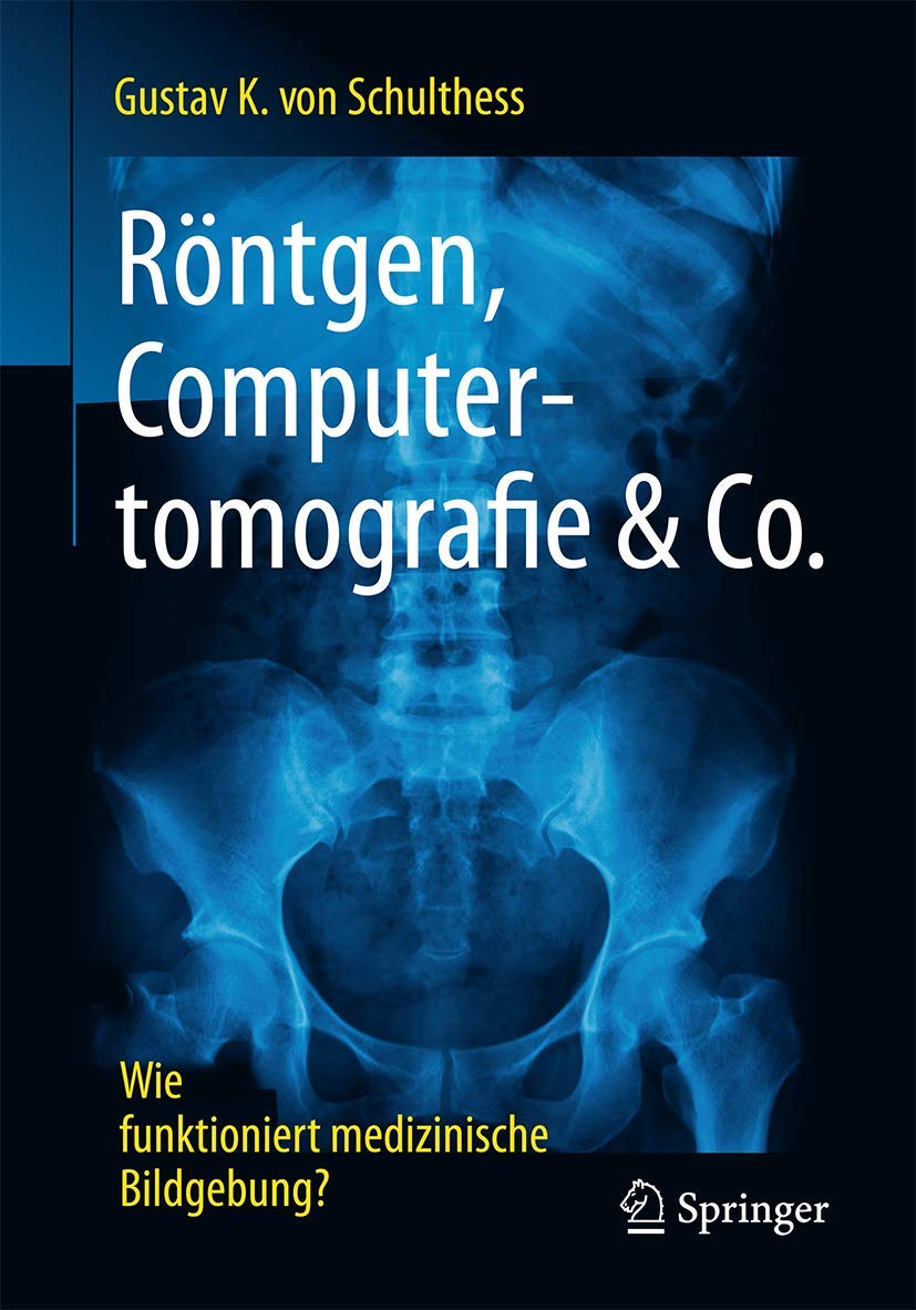Röntgen, Computertomografie & Co.: Wie funktioniert medizinische Bildgebung? Medicine