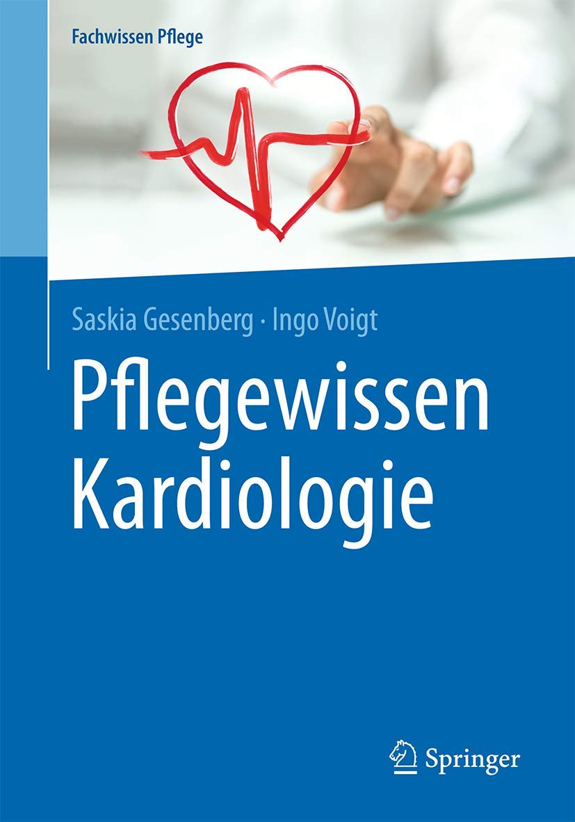 Pflegewissen Kardiologie (Fachwissen Pflege) Medicine
