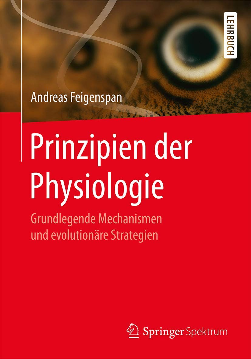 Prinzipien der Physiologie: Grundlegende Mechanismen und evolutionäre Strategien Medicine