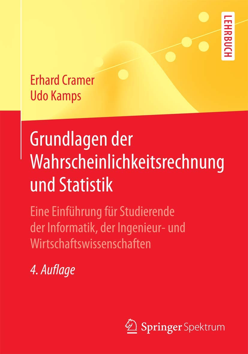 Grundlagen der Wahrscheinlichkeitsrechnung und Statistik: Eine Einführung für Studierende der Informatik, der Ingenieur- und Wirtschaftswissenschaften (Springer-Lehrbuch) Law