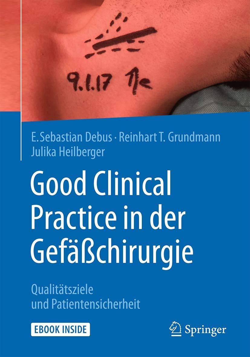 Good Clinical Practice in der Gefäßchirurgie: Qualitätsziele und Patientensicherheit Medicine
