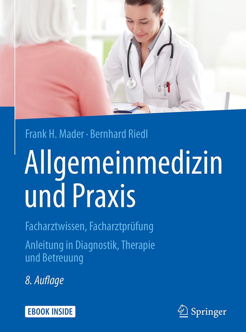 Allgemeinmedizin und Praxis: Facharztwissen, Facharztprüfung. Anleitung in Diagnostik, Therapie und Betreuung Medicine