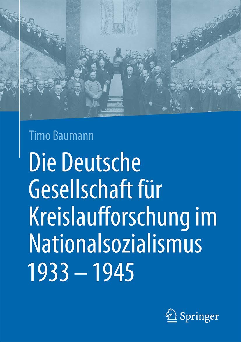 Die Deutsche Gesellschaft für Kreislaufforschung im Nationalsozialismus 1933 - 1945 Medicine