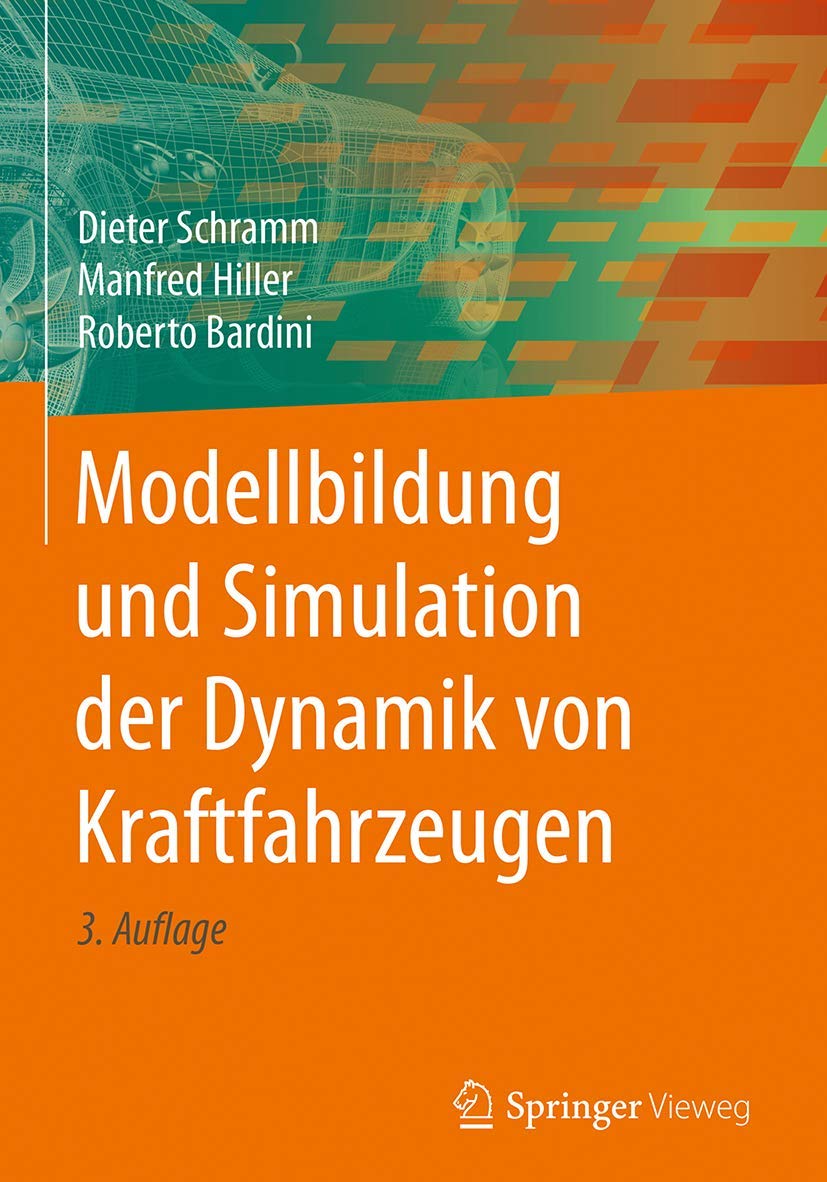 Modellbildung und Simulation der Dynamik von Kraftfahrzeugen Business & Technology