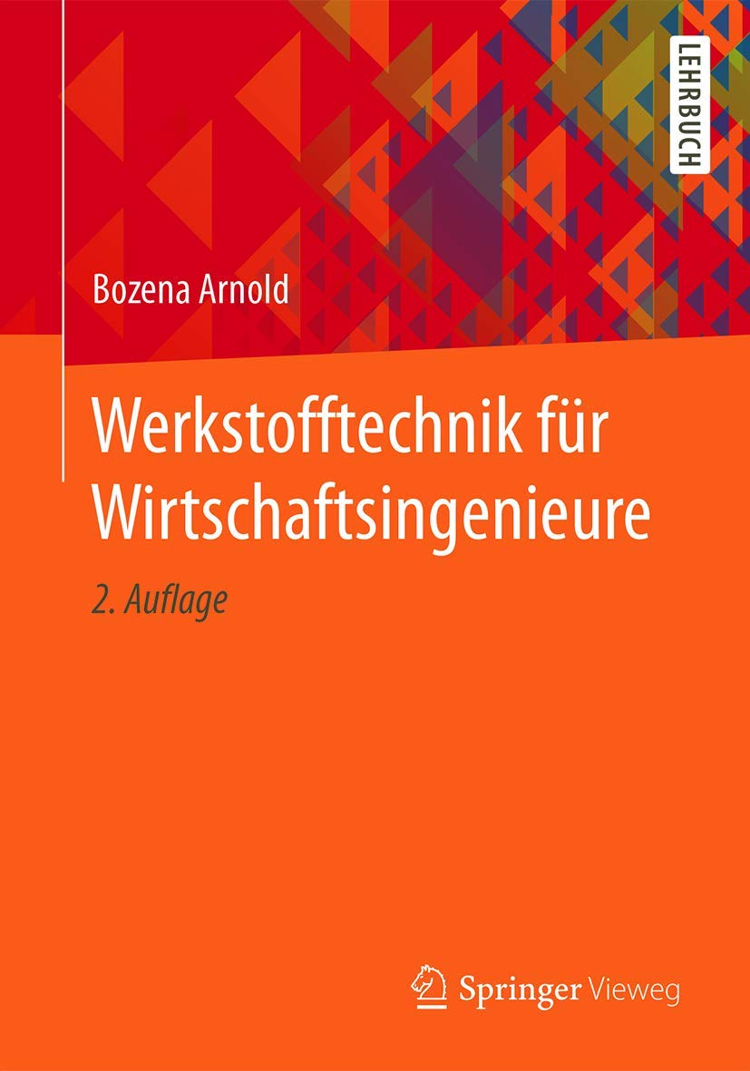 Werkstofftechnik für Wirtschaftsingenieure Business, Finance & Career