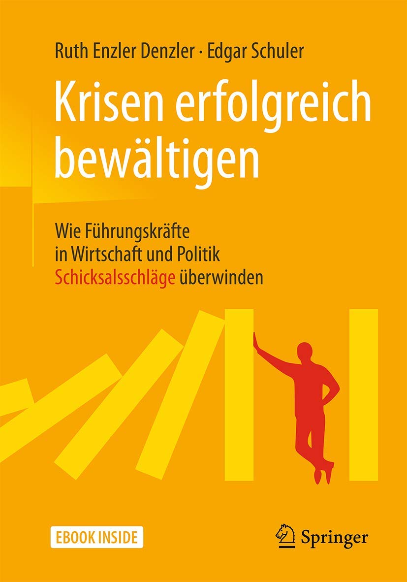 Krisen erfolgreich bewältigen: Wie Führungskräfte in Wirtschaft und Politik Schicksalsschläge überwinden Medicine