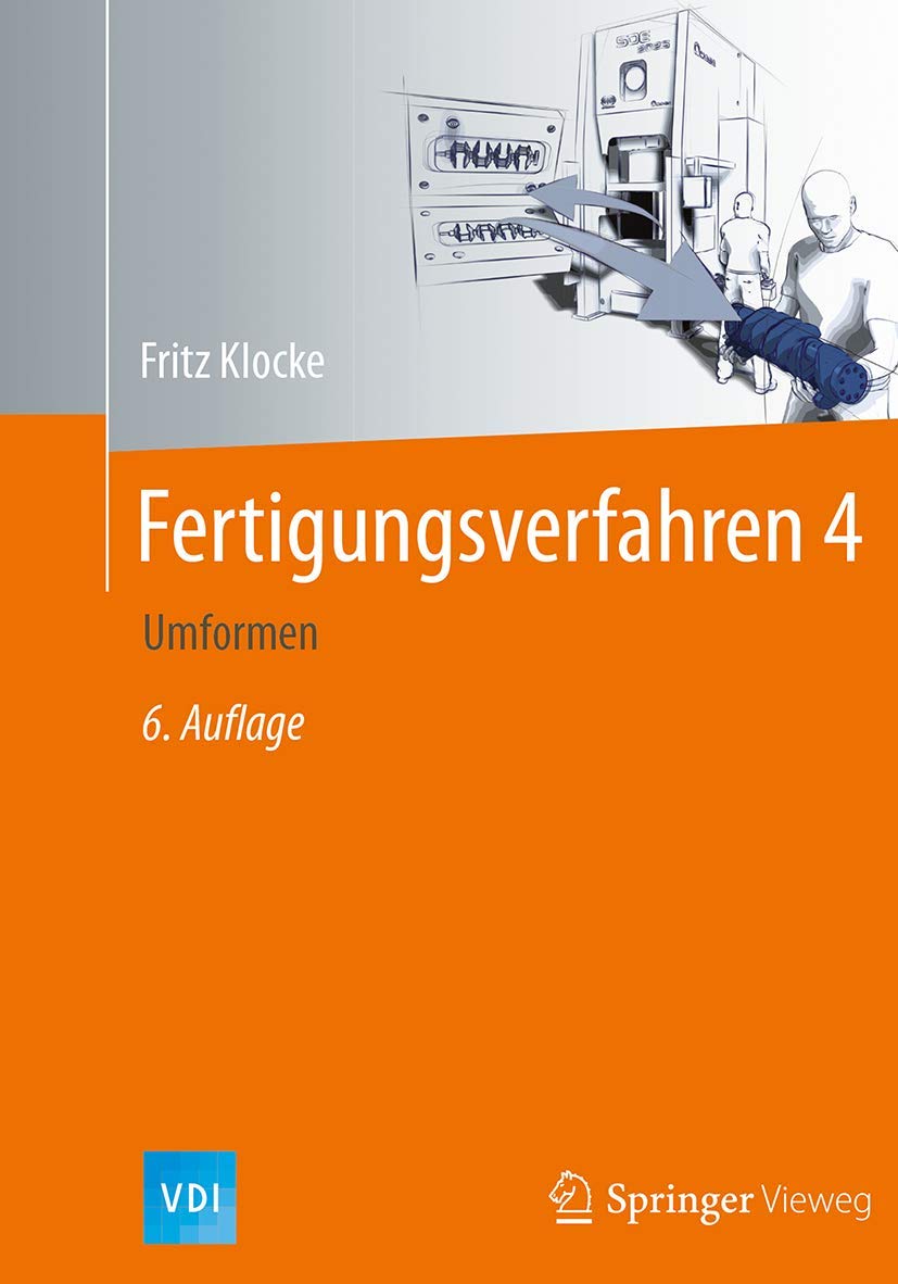 Fertigungsverfahren 4: Umformen (VDI-Buch) Business & Technology