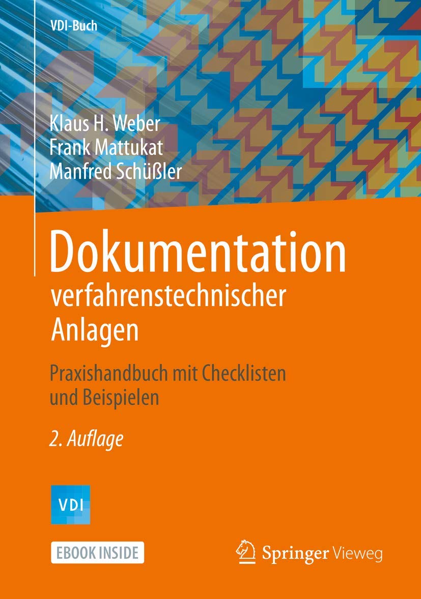Dokumentation verfahrenstechnischer Anlagen: Praxishandbuch mit Checklisten und Beispielen (VDI-Buch) Business, Finance & Career