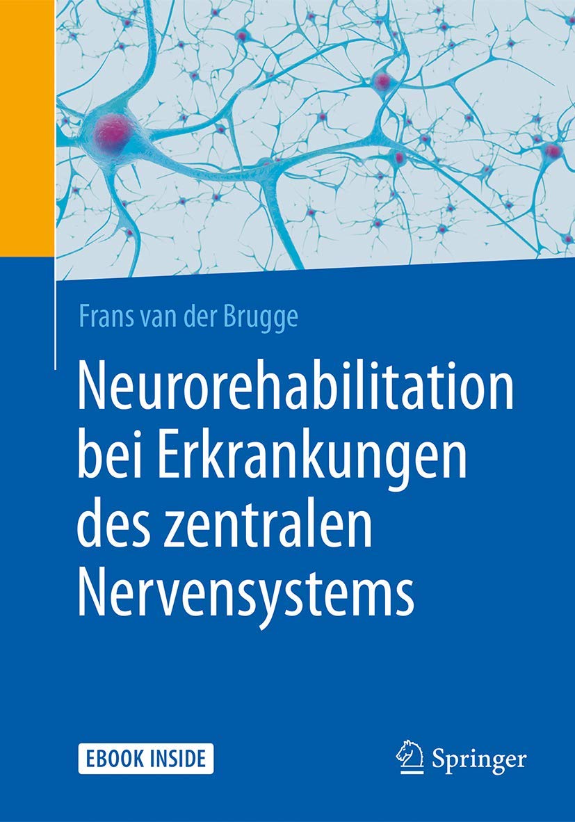 Neurorehabilitation bei Erkrankungen des zentralen Nervensystems: Mit E-Book Medicine