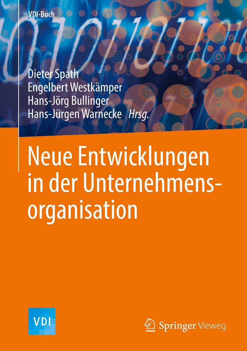Neue Entwicklungen in der Unternehmensorganisation (VDI-Buch) Law