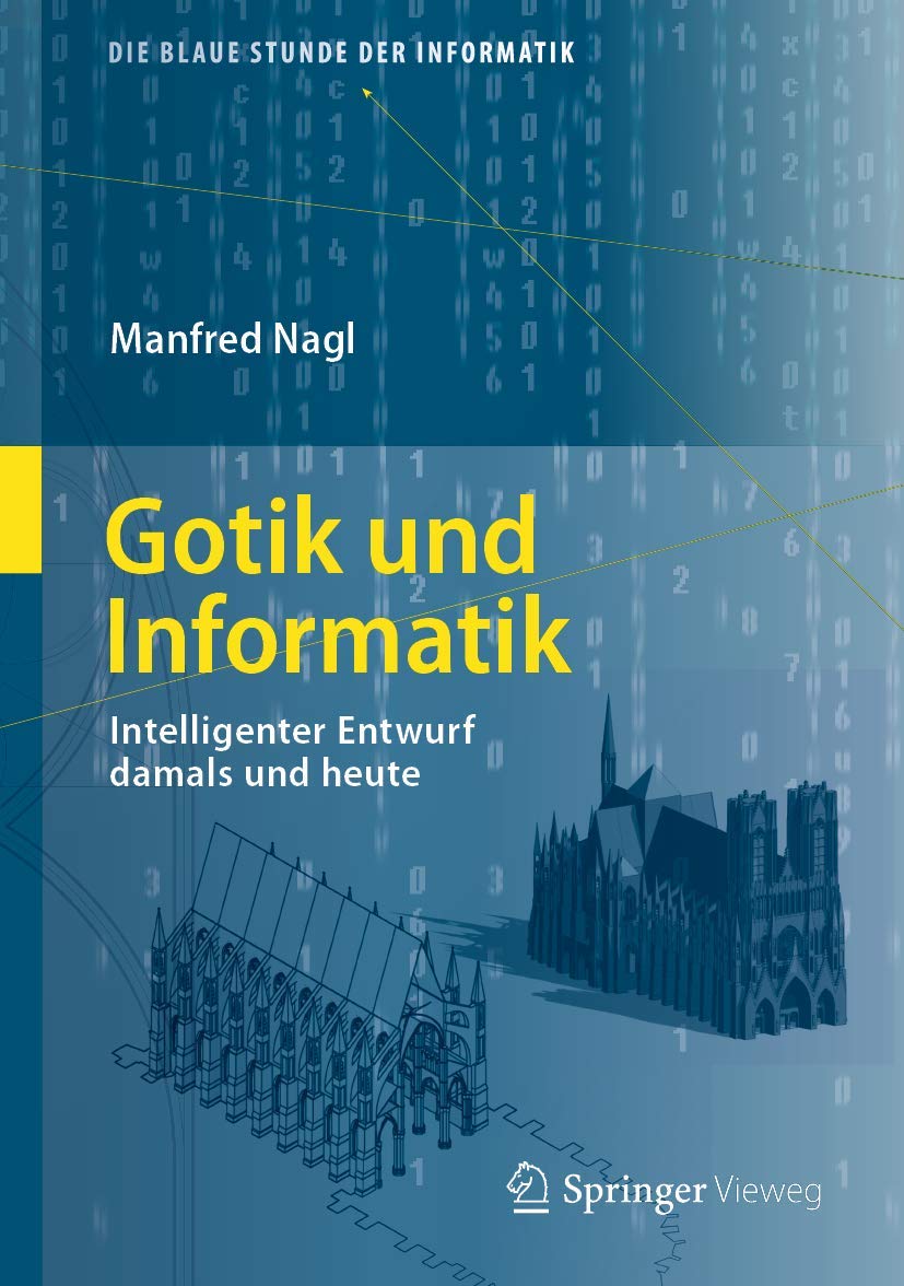 Gotik und Informatik: Intelligenter Entwurf damals und heute (Die blaue Stunde der Informatik) Computer Science