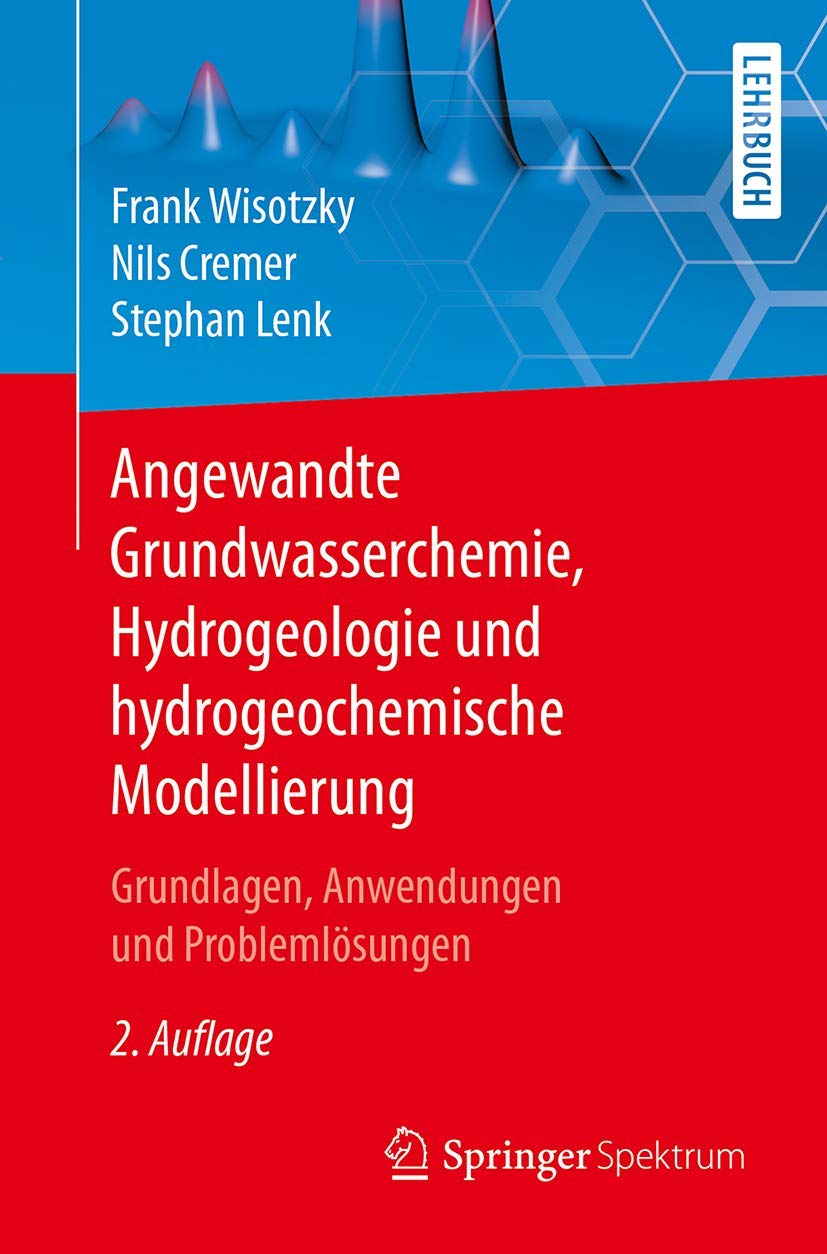 Angewandte Grundwasserchemie, Hydrogeologie und hydrogeochemische Modellierung book