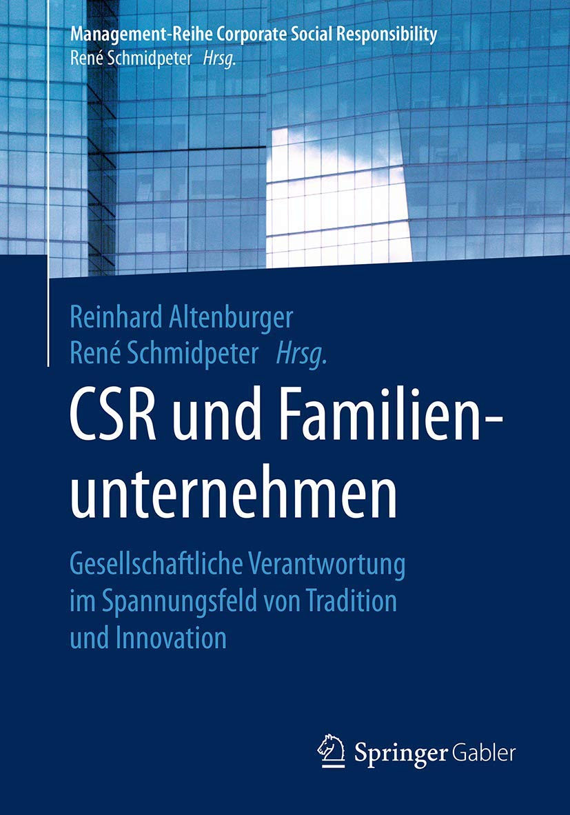 CSR und Familienunternehmen: Gesellschaftliche Verantwortung im Spannungsfeld von Tradition und Innovation (Management-Reihe Corporate Social Responsibility) Law