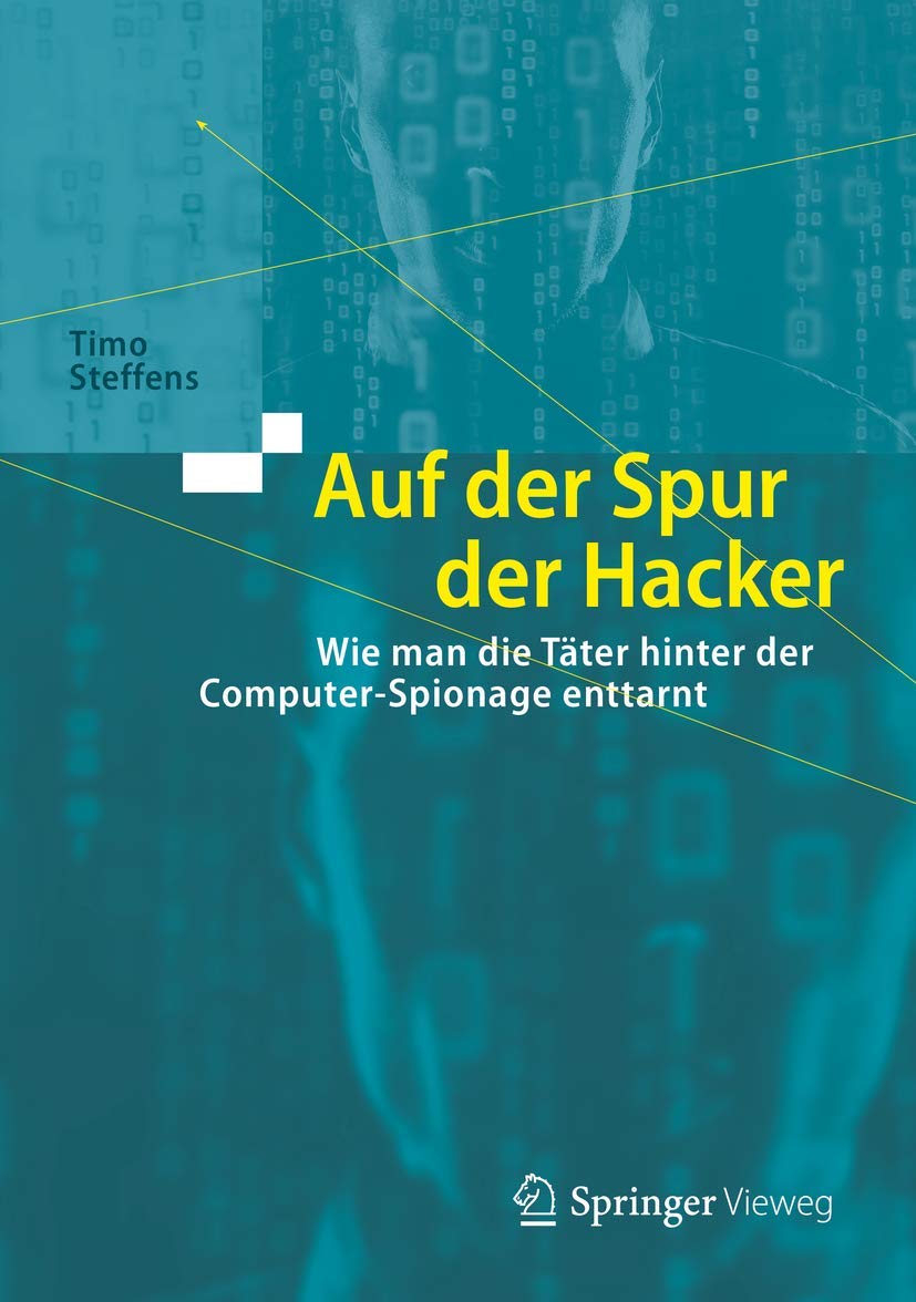 Auf der Spur der Hacker: Wie man die Täter hinter der Computer-Spionage enttarnt Law