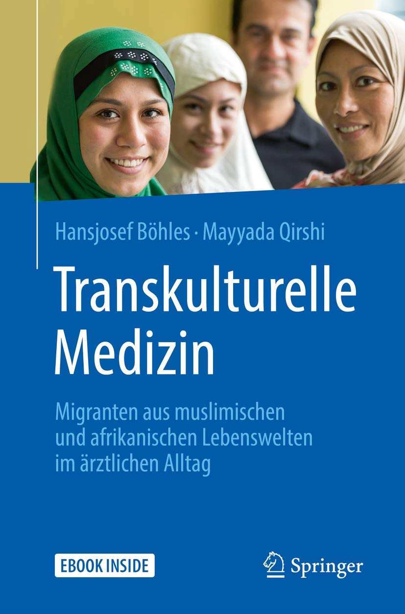 Transkulturelle Medizin: Migranten aus muslimischen und afrikanischen Lebenswelten im ärztlichen Alltag Medicine