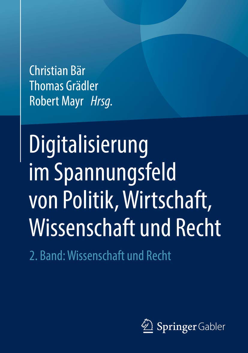 Digitalisierung im Spannungsfeld von Politik, Wirtschaft, Wissenschaft und Recht Law